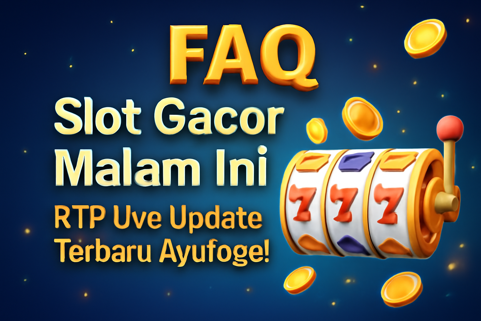 FAQ: Slot Gacor Malam Ini RTP Live Update Terbaru Ayutogel